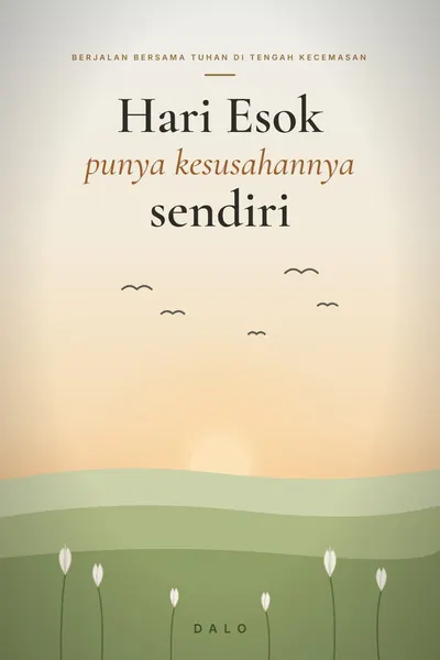 Sampul Hari Esok Punya Kesusahannya Sendiri